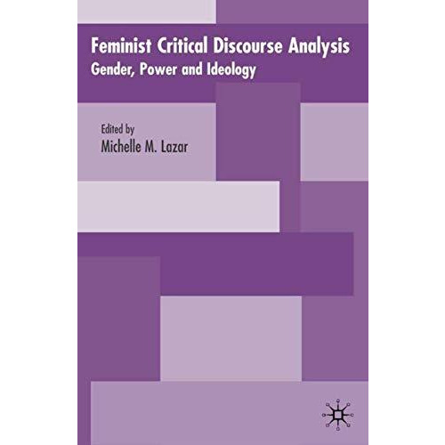 Feminist Critical Discourse Analysis: Gender, Power and Ideology in Discourse [Hardcover]