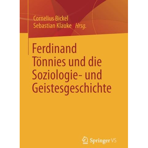 Ferdinand T?nnies und die Soziologie- und Geistesgeschichte [Paperback]