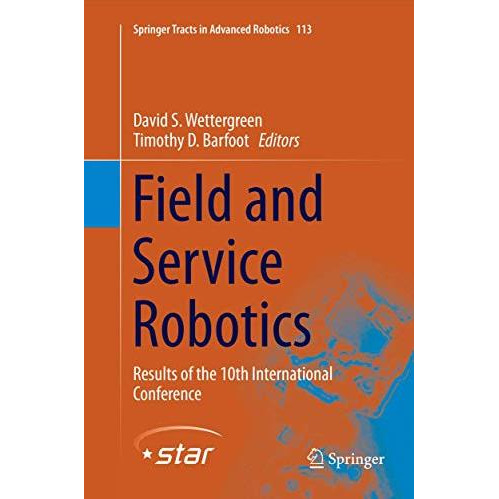 Field and Service Robotics: Results of the 10th International Conference [Paperback]