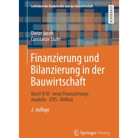 Finanzierung und Bilanzierung in der Bauwirtschaft: Basel II/III - neue Finanzie [Paperback]