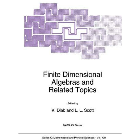 Finite Dimensional Algebras and Related Topics [Paperback]