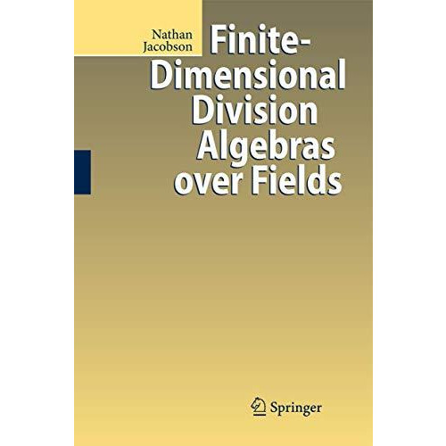 Finite-Dimensional Division Algebras over Fields [Hardcover]