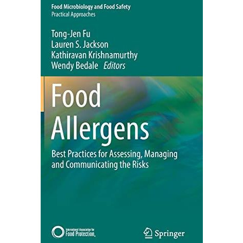 Food Allergens: Best Practices for Assessing, Managing and Communicating the Ris [Hardcover]