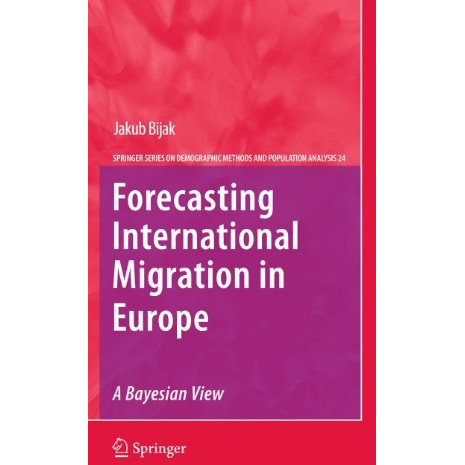 Forecasting International Migration in Europe: A Bayesian View [Paperback]