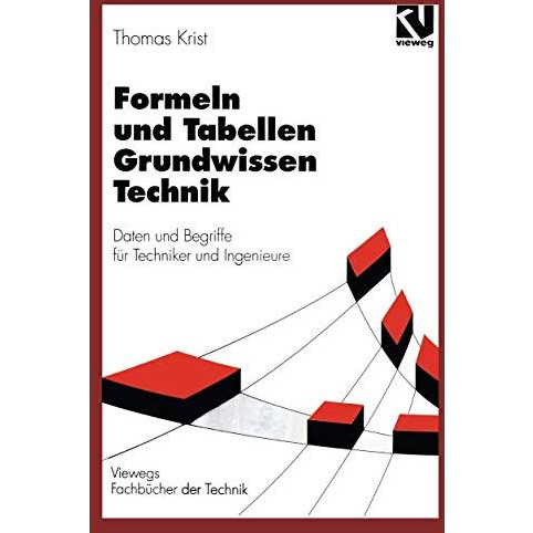 Formeln und Tabellen Grundwissen Technik: Daten und Begriffe f?r Techniker und I [Paperback]