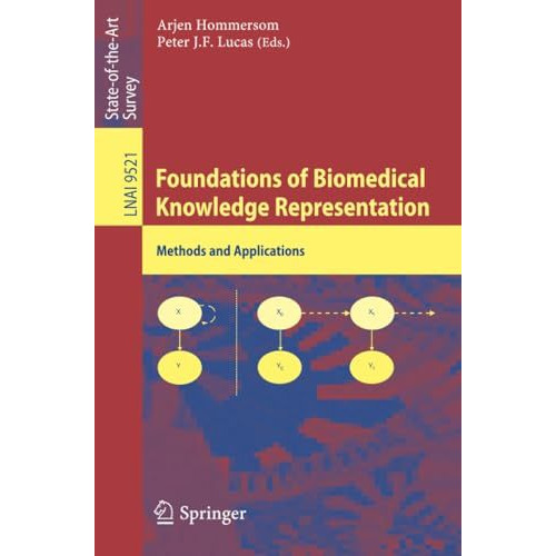 Foundations of Biomedical Knowledge Representation: Methods and Applications [Paperback]