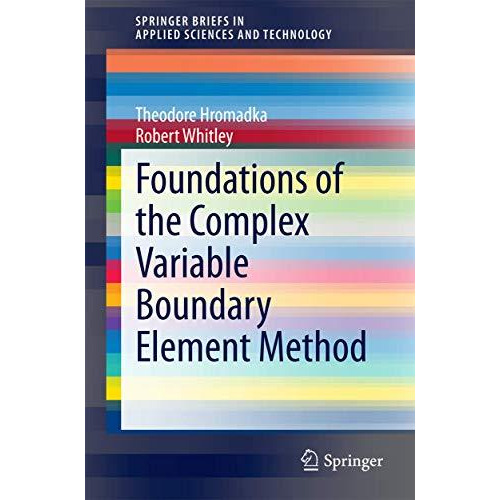 Foundations of the Complex Variable Boundary Element Method [Paperback]