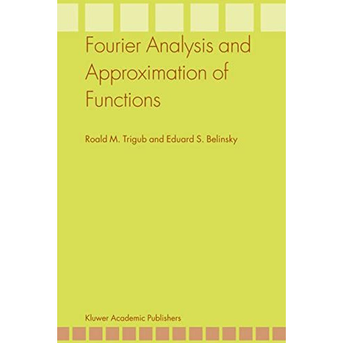 Fourier Analysis and Approximation of Functions [Hardcover]