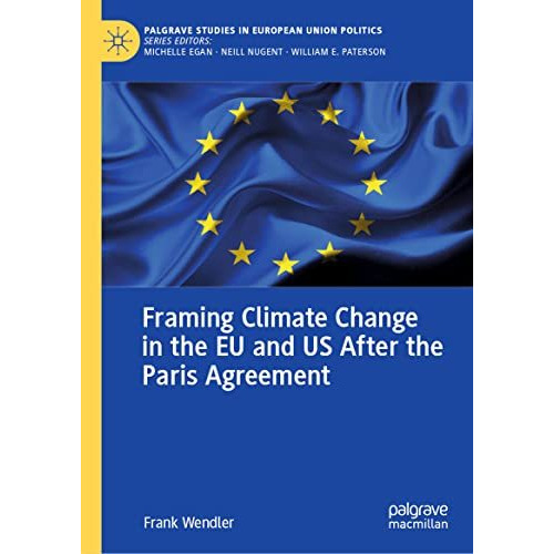 Framing Climate Change in the EU and US After the Paris Agreement [Hardcover]