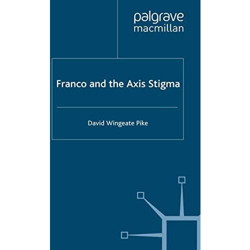 Franco and the Axis Stigma [Paperback]