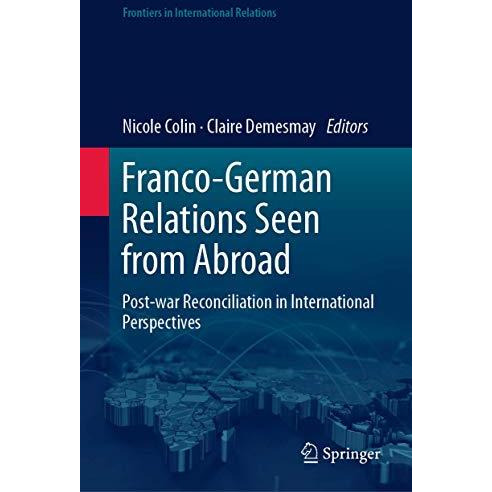 Franco-German Relations Seen from Abroad: Post-war Reconciliation in Internation [Hardcover]