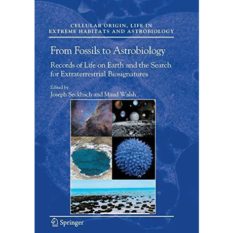 From Fossils to Astrobiology: Records of Life on Earth and the Search for Extrat [Paperback]