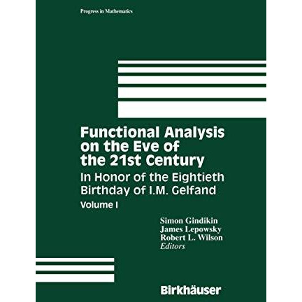 Functional Analysis on the Eve of the 21st Century: Volume I: In Honor of the Ei [Paperback]