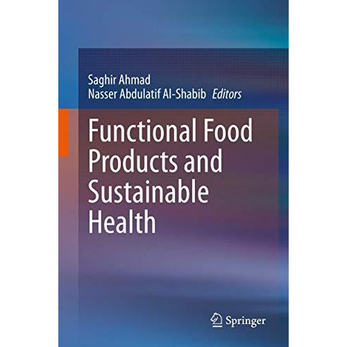 Functional Food Products and Sustainable Health [Hardcover]