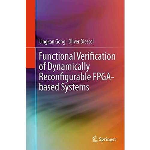 Functional Verification of Dynamically Reconfigurable FPGA-based Systems [Paperback]