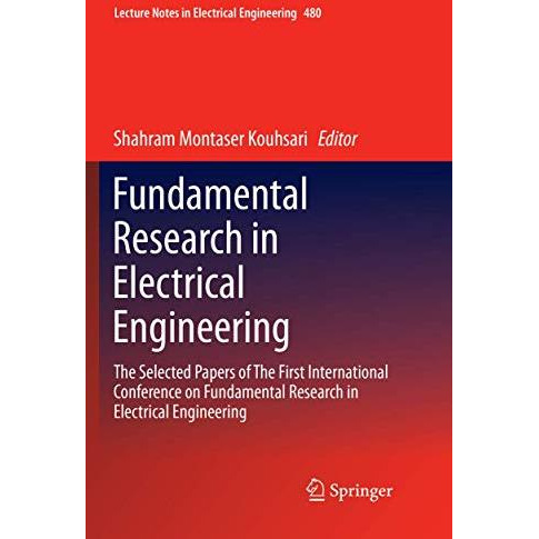 Fundamental Research in Electrical Engineering: The Selected Papers of The First [Paperback]