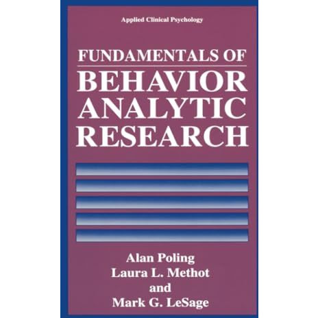 Fundamentals of Behavior Analytic Research [Paperback]