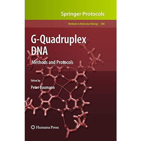 G-Quadruplex DNA: Methods and Protocols [Hardcover]