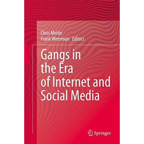 Gangs in the Era of Internet and Social Media [Hardcover]