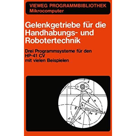 Gelenkgetriebe f?r die Handhabungs- und Robotertechnik: Drei Programmsysteme f?r [Paperback]