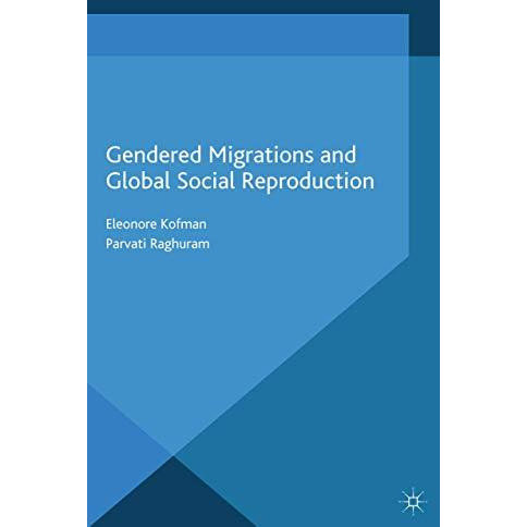 Gendered Migrations and Global Social Reproduction [Paperback]