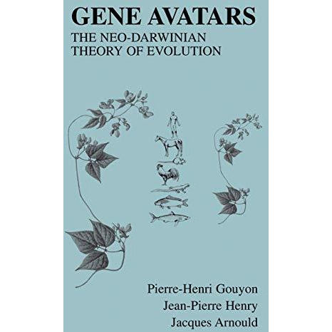 Gene Avatars: The Neo-Darwinian Theory of Evolution [Paperback]