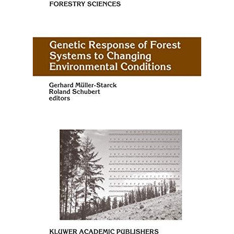 Genetic Response of Forest Systems to Changing Environmental Conditions [Hardcover]