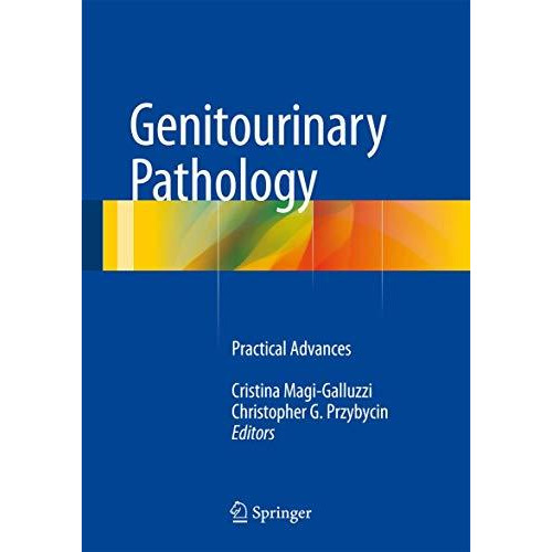 Genitourinary Pathology: Practical Advances [Hardcover]