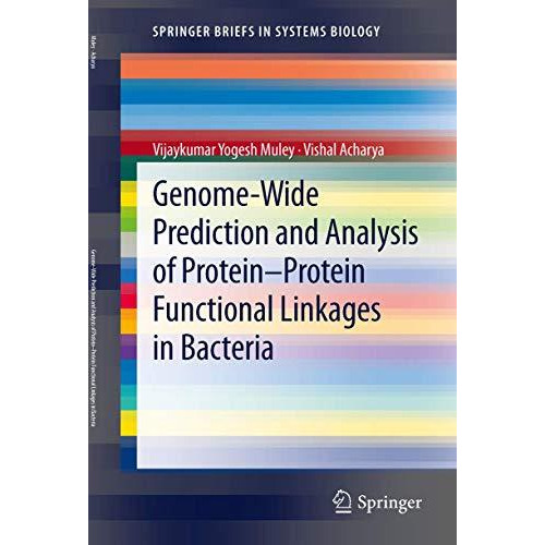 Genome-Wide Prediction and Analysis of Protein-Protein Functional Linkages in Ba [Paperback]