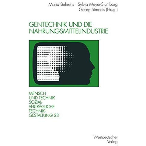 Gentechnik und die Nahrungsmittelindustrie [Paperback]