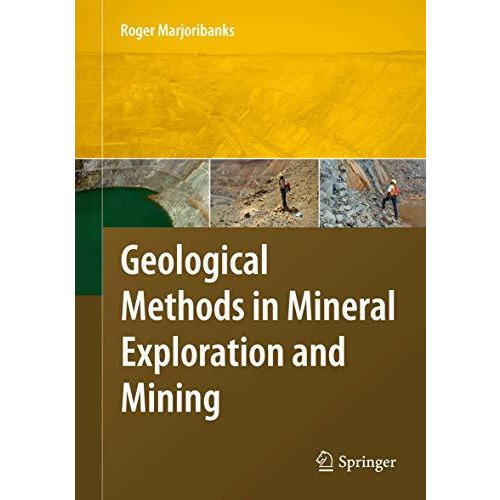 Geological Methods in Mineral Exploration and Mining [Hardcover]