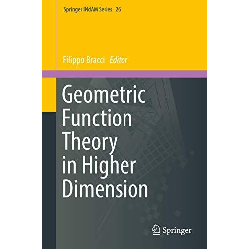 Geometric Function Theory in Higher Dimension [Hardcover]