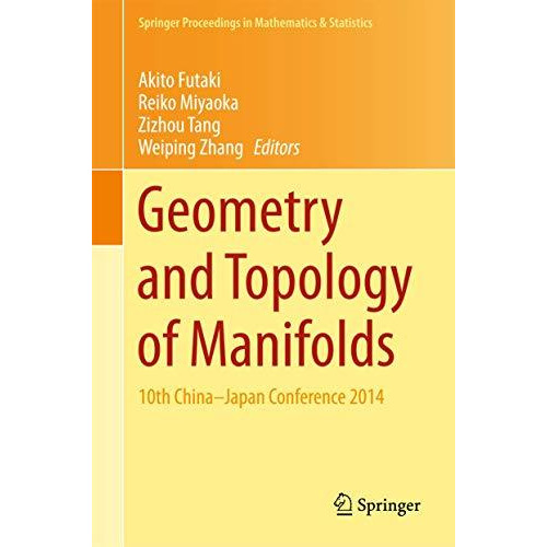 Geometry and Topology of Manifolds: 10th China-Japan Conference 2014 [Hardcover]