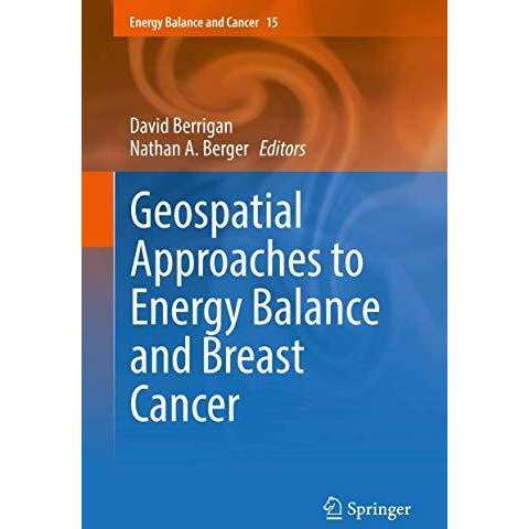 Geospatial Approaches to Energy Balance and Breast Cancer [Hardcover]