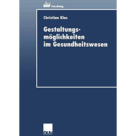 Gestaltungsm?glichkeiten im Gesundheitswesen [Paperback]