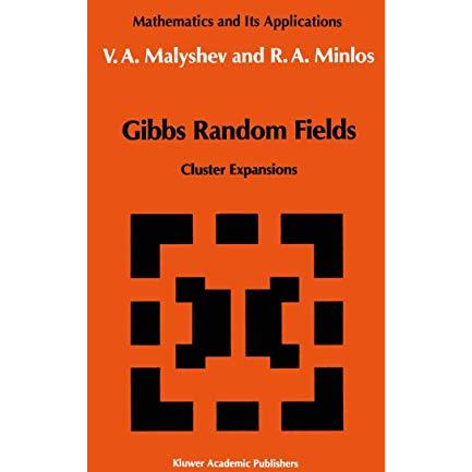 Gibbs Random Fields: Cluster Expansions [Hardcover]