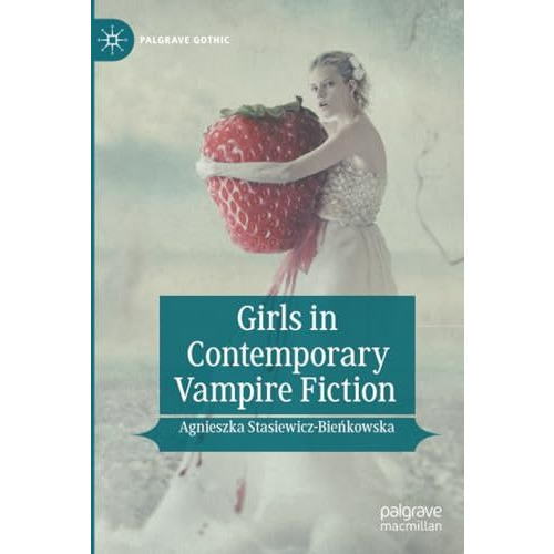 Girls in Contemporary Vampire Fiction [Paperback]