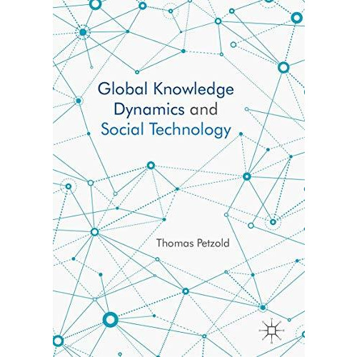 Global Knowledge Dynamics and Social Technology [Hardcover]