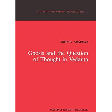 Gnosis and the Question of Thought in Vednta: Dialogue with the Foundations [Paperback]