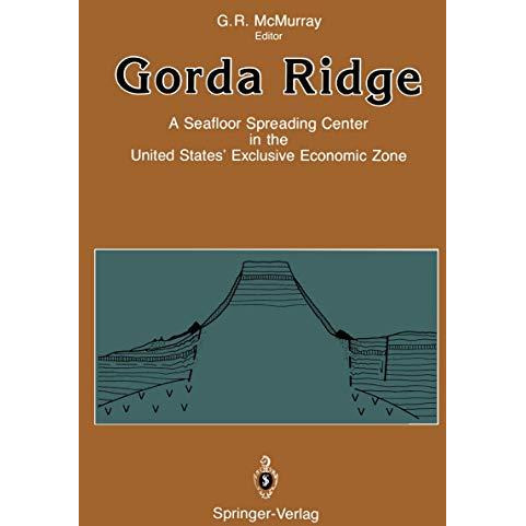 Gorda Ridge: A Seafloor Spreading Center in the United States Exclusive Economi [Paperback]