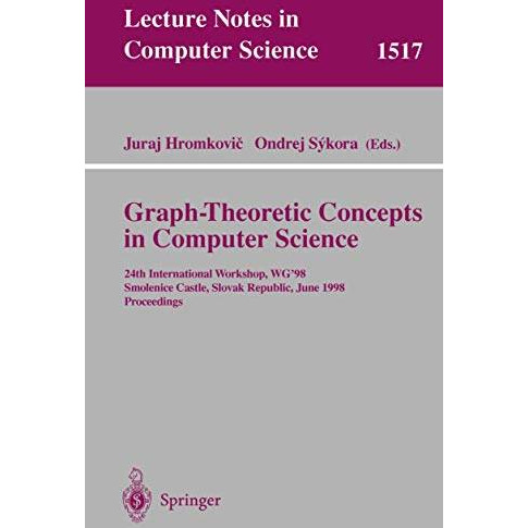 Graph-Theoretic Concepts in Computer Science: 24th International Workshop, WG'98 [Paperback]