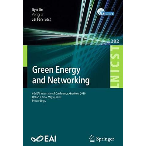 Green Energy and Networking: 6th EAI International Conference, GreeNets 2019, Da [Paperback]