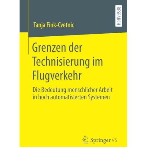 Grenzen der Technisierung im Flugverkehr: Die Bedeutung menschlicher Arbeit in h [Paperback]