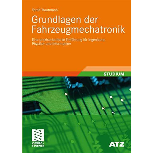 Grundlagen der Fahrzeugmechatronik: Eine praxisorientierte Einf?hrung f?r Ingeni [Paperback]