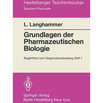 Grundlagen der Pharmazeutischen Biologie: Begleittext zum Gegenstandskatalog GKP [Paperback]