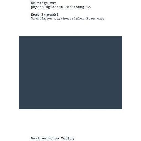 Grundlagen psychosozialer Beratung: Ein modelltheoretischer Entwurf zur Neubesti [Paperback]