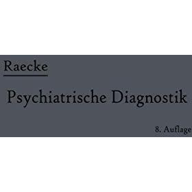 Grundriss der psychiatrischen Diagnostik: Nebst einem Anhang enthaltend nebst ei [Paperback]