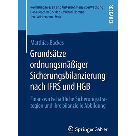 Grunds?tze ordnungsm??iger Sicherungsbilanzierung nach IFRS und HGB: Finanzwirts [Paperback]