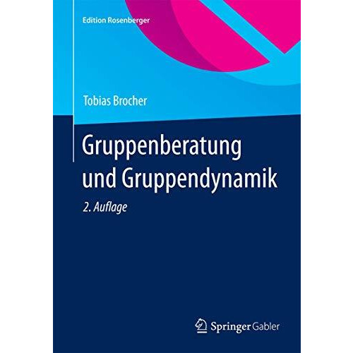 Gruppenberatung und Gruppendynamik [Hardcover]