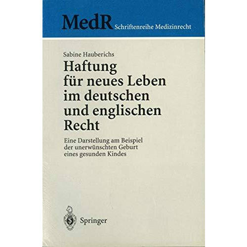 Haftung f?r neues Leben im deutschen und englischen Recht: Eine Darstellung am B [Paperback]